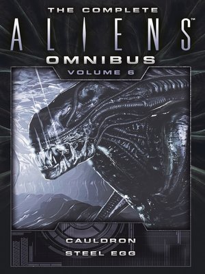 cover image of The Complete Aliens Omnibus, Volume 6